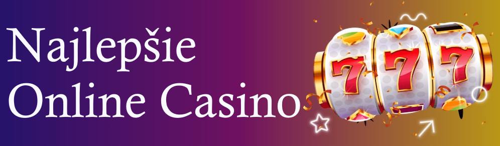 Najlepšie casino slovakia online Hrajte s dôverou a zábavou