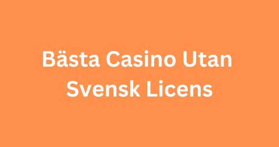 Utforska världen av online casino utan svensk licens 75
